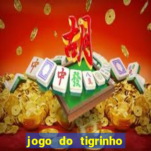 jogo do tigrinho teste gratis